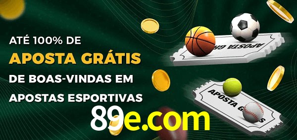 89e.com Ate 100% de Aposta Gratis